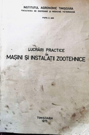 Popa C. Ion Lucrari practice la masini si instalatii zootehnice