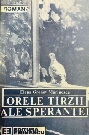 Elena Gronov Marinescu Orele tarzii ale sperantei