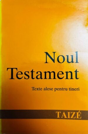 Noul Testament. Texte alese pentru tineri