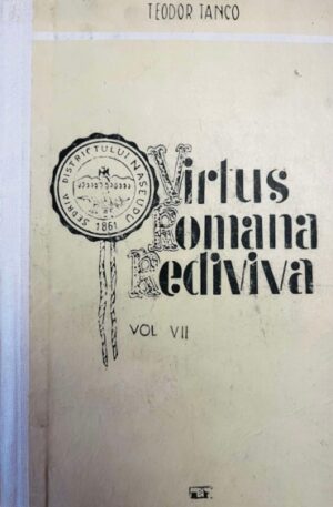 Teodor Tanco Virtus Romania Rediviva, vol. VII