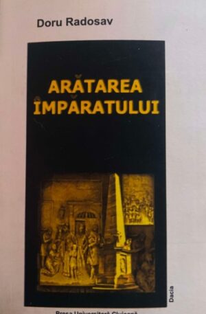 Doru Radosav Aratarea imparatului