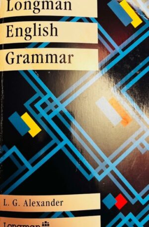 L. G. Alexander Longman English Grammar