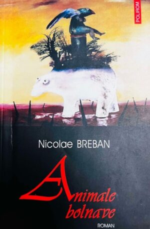 Nicolae Breban Animale bolnave