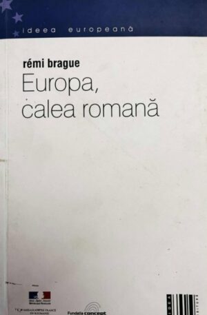 Remi Brague Europa, calea romana