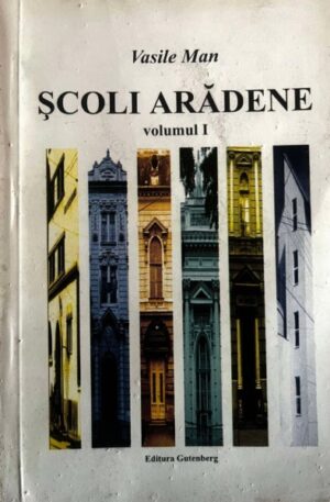 Vasile Man scoli-aradene-vol-1