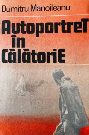 Dumitru Manoileanu Autoportret in calatorie