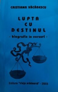 Cristiana Vacarescu Lupta cu destinul