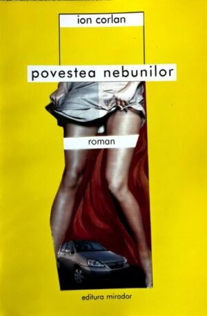Ion Corlan Povestea nebunilor