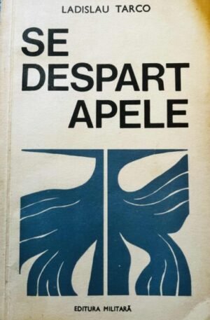 Ladislau Tarco Se despart apele