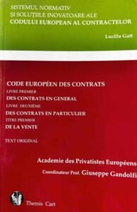 Sistemul normativ si solutiile inovatoare ale codului european al contractelor / Code europeen des contrats