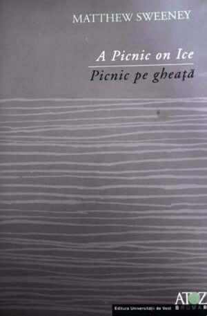 Matthew Sweeney A picnic on Ice / Picnic pe gheata