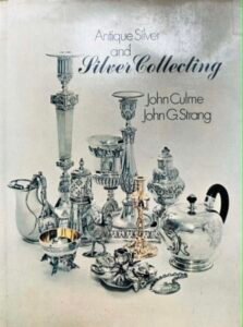 John Culme, John G. Strang Antique Silver and Silver Collecting