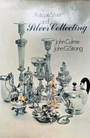 John Culme, John G. Strang Antique Silver and Silver Collecting