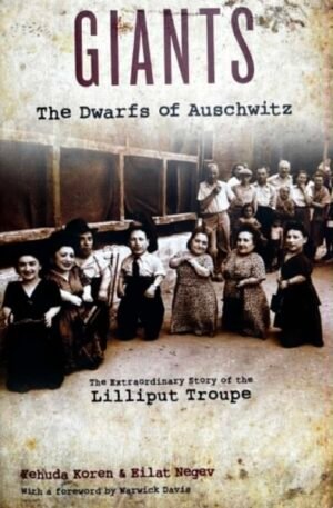 Yehuda Koren, Eilat Negev Giants. The Dwarfs of Auschwitz