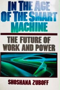 In the age of the smart machine. The future of work and power