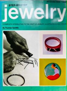 Step-by-Step Jewelry; A Complete Introduction to the Craft of Jewelry