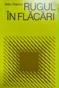 Petru Popovici Rugul in flacari