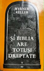 Werner Keller Si Biblia are totusi dreptate