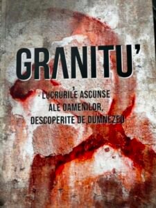 Granitu'. Lucrurile ascunse ale oamenilor, descoperite de Dumnezeu