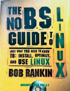Bob Rankin The No B.S. Guide To Linux
