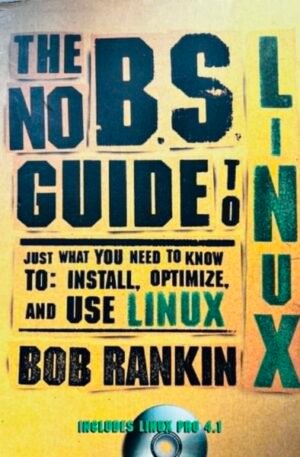 Bob Rankin The No B.S. Guide To Linux